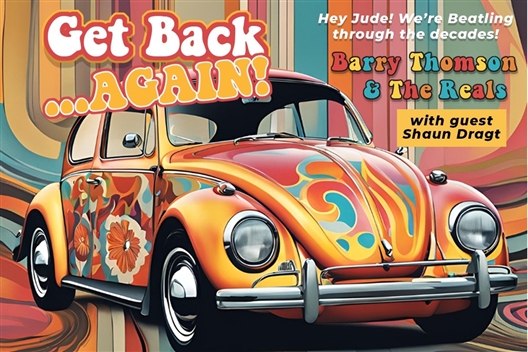 GET BACK…AGAIN!  Barry Thomson & The Reals - Rhumbelow Northlands